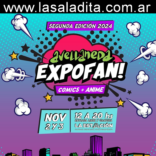 AVELLANEDA EXPOFAN! COMICS + ANIMÉ