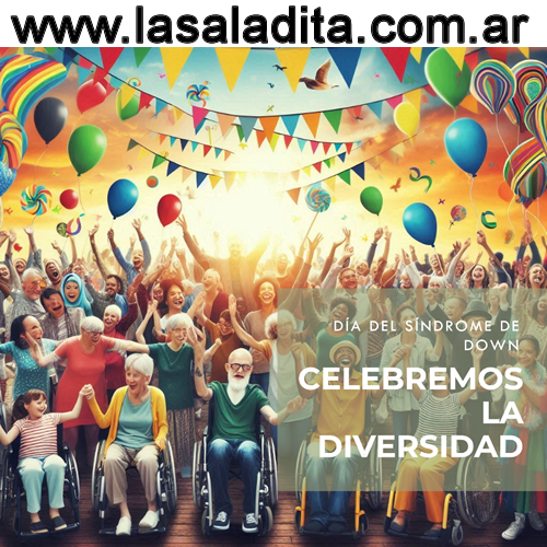 21 de Marzo Día del síndrome de Down